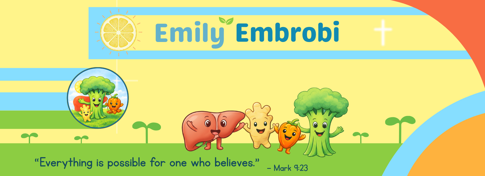 Embrobi banner with cheerful liver, ginger, habanero and broccoli characters on green grass under a blue sky, with the words "Everything is possible for one who believes" from Mark 9:23